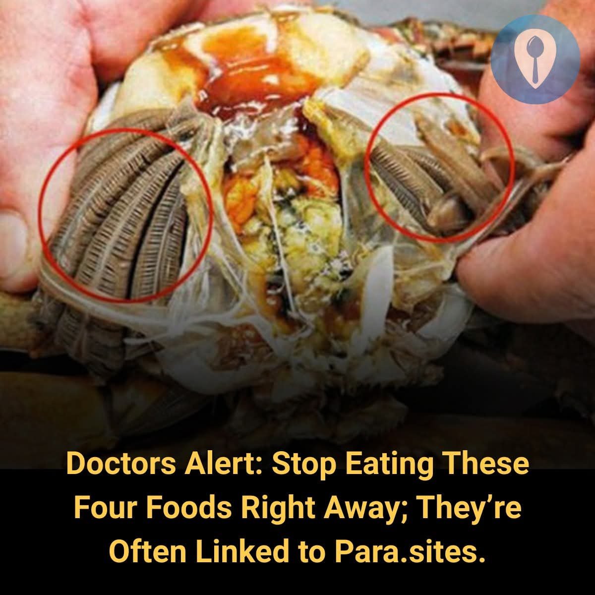 Doctors alert : stop eating these four foods right away, they are full of parasites.